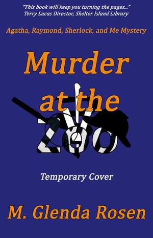 Murder at the Zoo: Volume 1 de Marcia Rosen