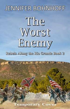 The Worst Enemy: Volume 2 de Jennifer Bohnhoff