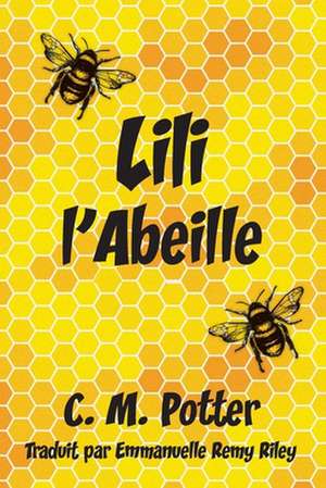 Lili l'abeille de C. M. Potter