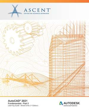 AutoCAD 2021 de Ascent - Center for Technical Knowledge