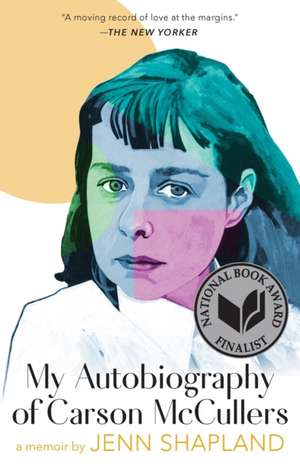 My Autobiography of Carson McCullers: A Memoir de Jenn Shapland