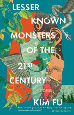 Lesser Known Monsters of the 21st Century de Kim Fu