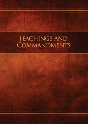 Teachings and Commandments, Book 1 - Teachings and Commandments