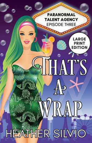 That's a Wrap de Heather Silvio
