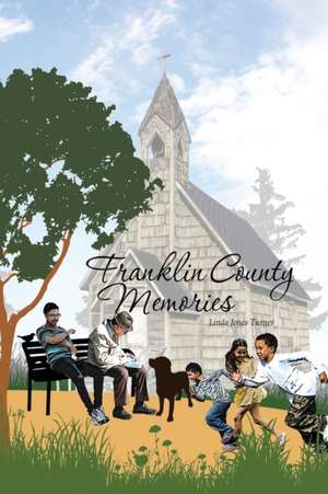 Franklin County Memories de Linda Jones Turner