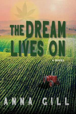 The Dream Lives On de Anna Gill