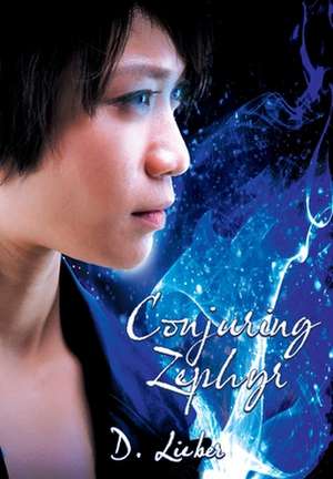 Conjuring Zephyr de D. Lieber