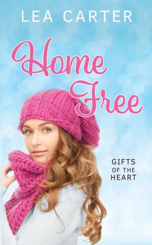 Home Free de Lea Carter