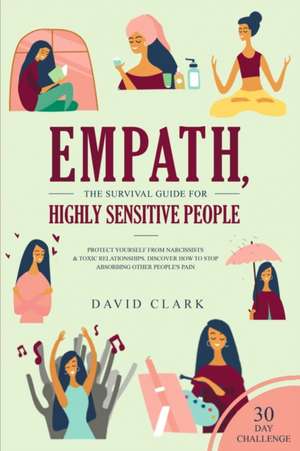 Empath, The Survival Guide for Highly Sensitive People de David Clark