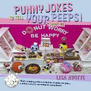 Punny Jokes to Tell Your Peeps! (Book 10) de Lisa Ayotte