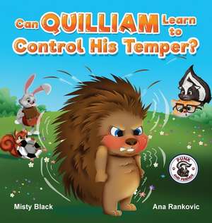 Can Quilliam Learn to Control His Temper? de Misty Black