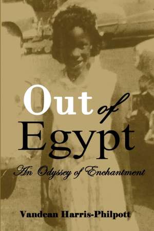 Out Of Egypt de Vandean Harris-Philpott