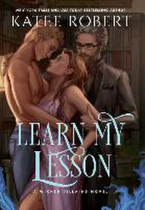 Learn My Lesson: A Dark Fairy Tale Romance de Katee Robert