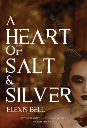 A Heart of Salt & Silver de Elexis Bell