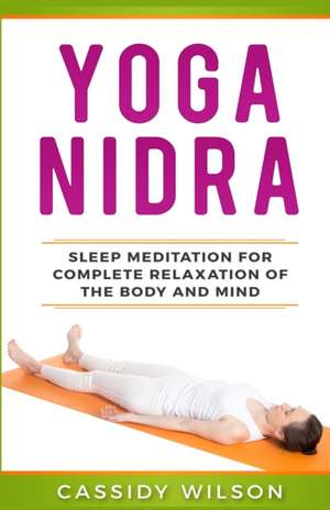 Yoga Nidra de Cassidy Wilson