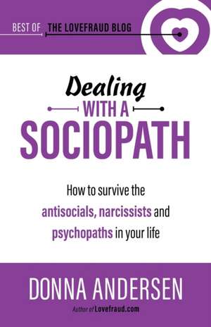 Dealing with a Sociopath de Donna Andersen