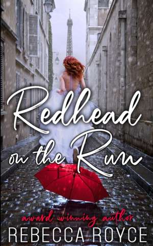 Redhead On The Run de Rebecca Royce