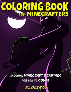 Coloring Book for Minecrafters de Blockboy