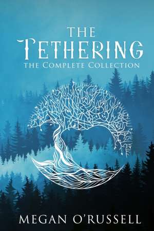The Tethering de Megan O'Russell