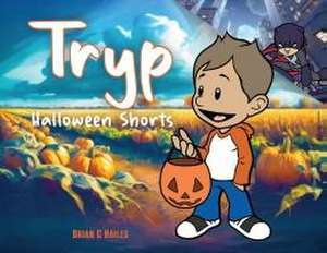 Tryp - Halloween Shorts de Brian C. Hailes