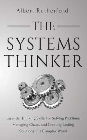 The Systems Thinker de Albert Rutherford