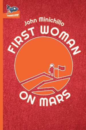 First Woman on Mars de John Minichillo