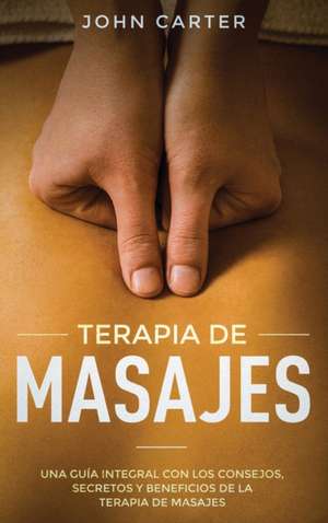 TERAPIA DE MASAJES de John Carter