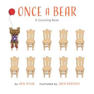 Once A Bear: A Counting Book de Ron Atlas