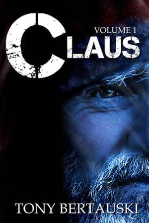 Claus Boxed Set de Tony Bertauski
