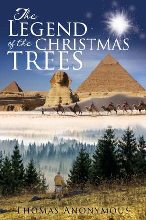 The Legend of the Christmas Trees de Thomas Anonymous