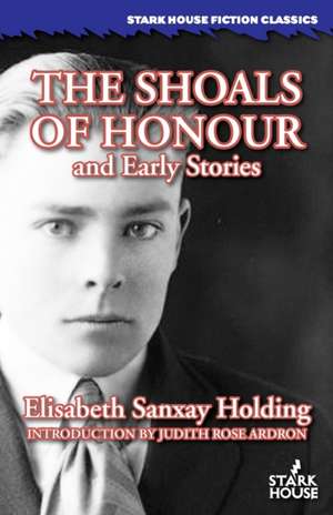 The Shoals of Honour and Early Stories de Elisabeth Sanxay Holding