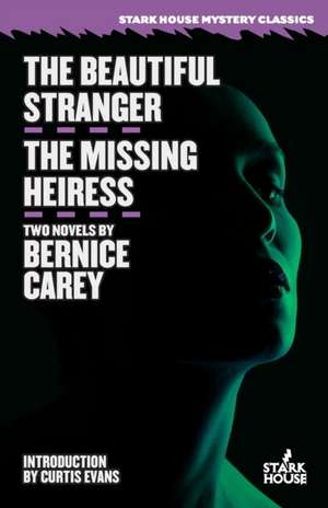 The Beautiful Stranger / The Missing Heiress de Bernice Carey