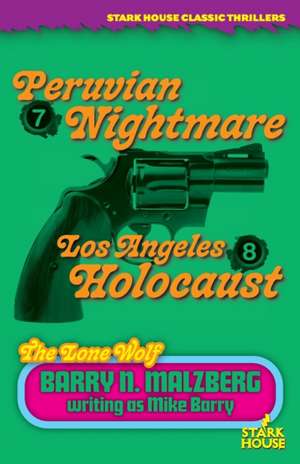 Lone Wolf #7: Peruvian Nightmare / Lone Wolf #8: Los Angeles Holocaust de Barry N. Malzberg