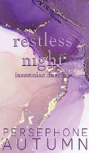 Restless Night de Persephone Autumn