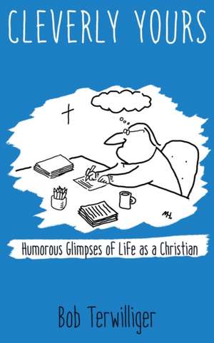 Cleverly Yours de Bob Terwilliger