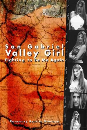 San Gabriel Valley Girl de Rosemary Beatriz Montoya