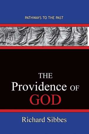 The Providence Of God de Richard Sibbes