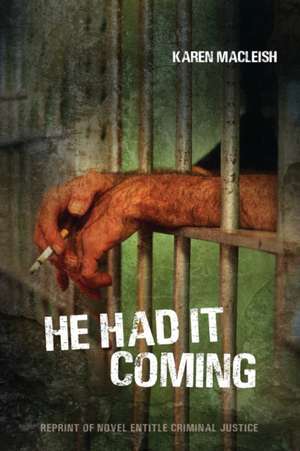 He had it Coming de Karen Macleish