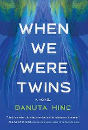 When We Were Twins de Danuta Hinc