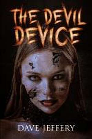 The Devil Device de Dave Jeffery