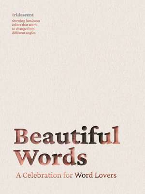 Beautiful Words: A Celebration for Word Lovers de Cider Mill Press