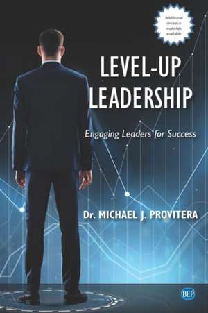 Level-Up Leadership de Provitera Michael J.