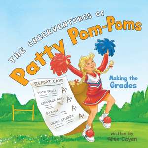 The CheerVentures of Patty Pom-Poms de Alise Cayen