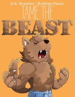 Tame the Beast de D. K. Brantley