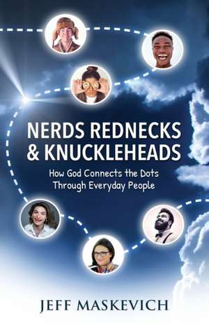 Nerds Rednecks & Knuckleheads de Jeff Maskevich