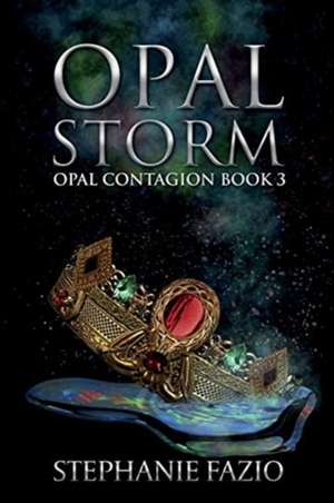 Opal Storm de Stephanie Fazio