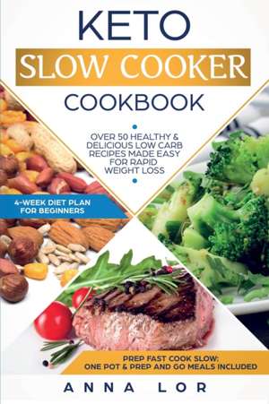 Keto Slow Cooker Cookbook de Anna Lor