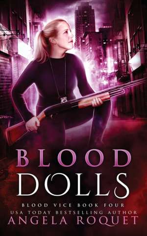 Blood Dolls de Angela Roquet