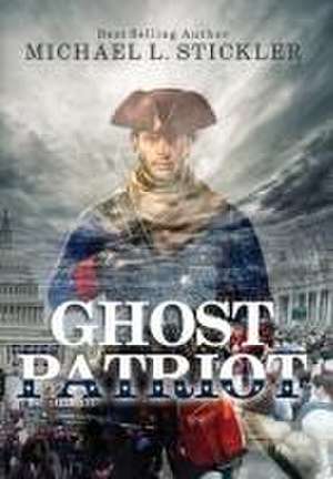 Ghost Patriot de Michael L Stickler