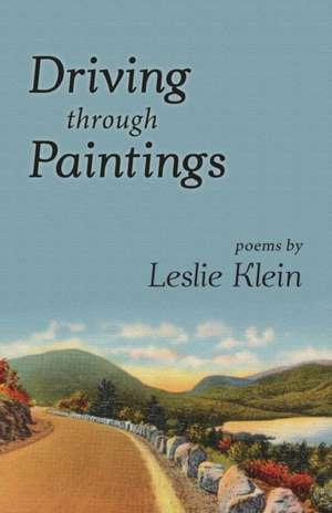 Driving through Paintings de Leslie Klein